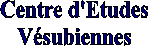 Centre d'Etudes
Vsubiennes